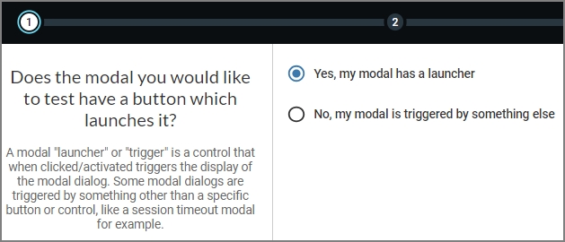  질문, Does the modal you would like to test have a button which launches it? 두 개의 선택 가능한 답변 중, yes, my modal has a launcher 라디오 버튼 선택됨